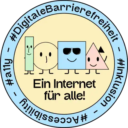 Abzeichen für Ausbildung in digitaler Barrierefreiheit von gehirngerecht digital. Vier unterschiedliche geometrische Formen mit Gesichtern und Gliedmaßen stehen für verschiedene Behinderungen. Text: "Ein Internet für alle" und Hashtags zu Inklusion und Accessibility.